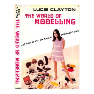 "The World of Modelling and How to Get the London Model-Girl Look" 1968 Clayton, Lucie For Sale