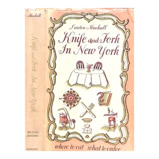 "Knife and Fork in New York: What to Eat What to Order" 1949 Mackall, Lawton For Sale