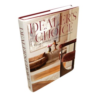 Dealer's Choice: At Home With Purveyors of Antique and Vintage Furnishings Book by Craig Kellogg For Sale