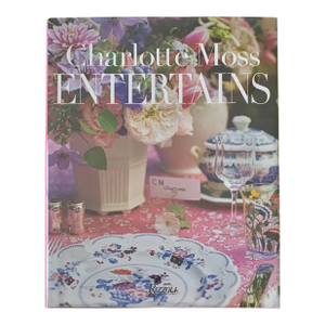 Charlotte Moss Entertains Book, 2018