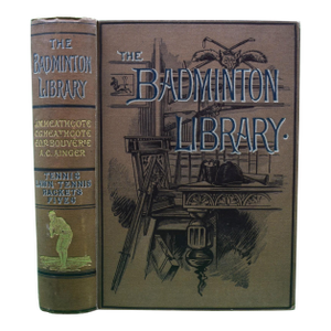 "The Badminton Library of Sports and Pastimes: Tennis, Racquets" 1890 the Duke of Beaufort, K. G.