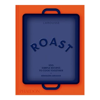 Roast: 100 Simple Recipes to Cook Together For Sale
