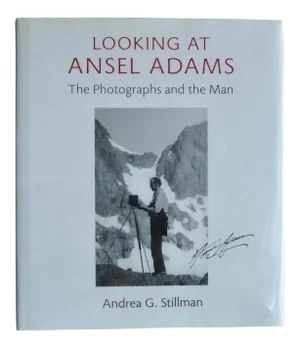 Looking at Ansel Adams: The Photographs and the Man Book