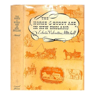 "The Horse & Buggy Age in New England" 1937 Mitchell, Edwin Valentine For Sale