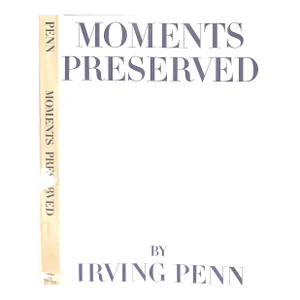 "Moments Preserved" 1960 Penn, Irving