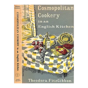 "Cosmopolitan Cookery in an English Kitchen" 1960 Fitzgibbon, Theodora