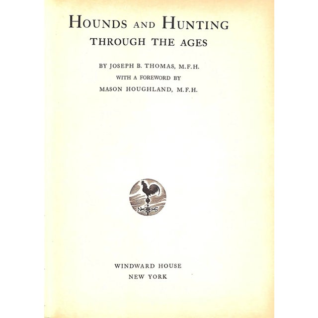 "Hounds and Hunting: Through the Ages" 1933 Thomas, Joseph B. [m.f.h.] For Sale - Image 4 of 16