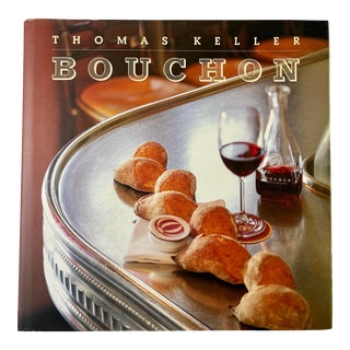 Bouchon Bistro Cookbook, Thomas Keller, Artisan Publishers, 2004 For Sale