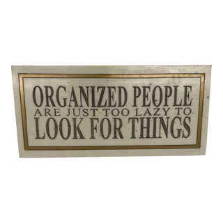 Marble Sign “Organized People Are Just Too Lazy to Look for Things” For Sale