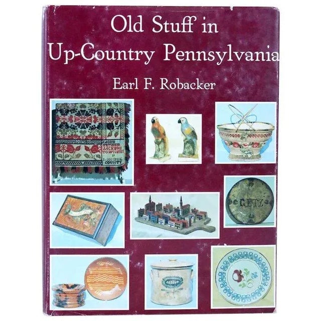 Vintage Old Stuff in Up-Country Pennsylvania by Earl F. Robacker Book For Sale - Image 9 of 9