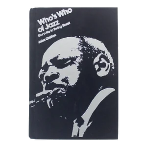 1978 Who's Who of Jazz: Storyville to Swing Street by John Chilton Hard Cover Book