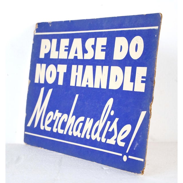 Traditional Vintage Please Do Not Handle Merchandise! Retail Wall Sign For Sale - Image 3 of 8