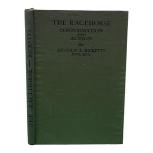 "The Racehorse: Conformation and Action" 1927 Ricketts, Lt-Col. p.e.