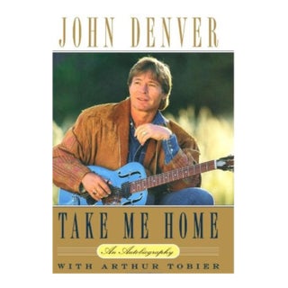 Take Me Home: An Autobiography by John Denver With Arthur Tobier - Paperback For Sale