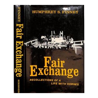 "Fair Exchange: Recollections of a Life With Horses" 1974 Finney, Humphrey S. For Sale