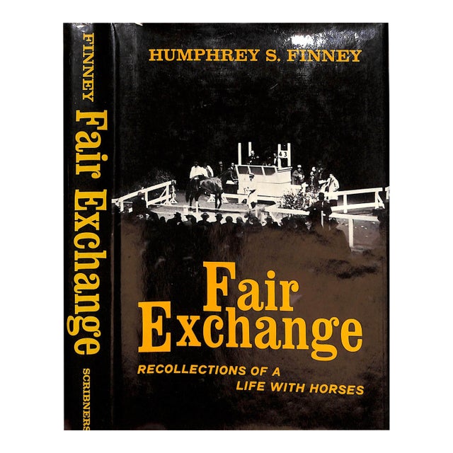 "Fair Exchange: Recollections of a Life With Horses" 1974 Finney, Humphrey S. For Sale