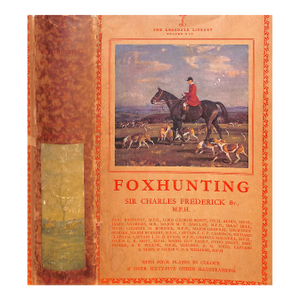 "The Lonsdale Library: Foxhunting Volume Vii" 1947 Sir Charles Frederick Bt., M. F. H.