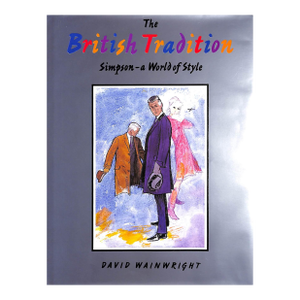 "The British Tradition: Simpson - A World of Style" 1996 Wainwright, David