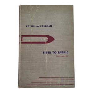 Fiber to Fabric Hardcover Reference Book, 1954
