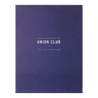 "A Brief History of the Union Club of the City of New York 1836-2006" Steele, John Gordon For Sale