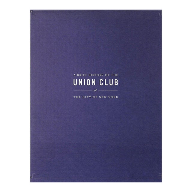 "A Brief History of the Union Club of the City of New York 1836-2006" Steele, John Gordon For Sale