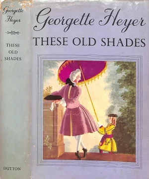 "These Old Shades" Book 1966 Heyer, Georgette