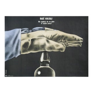 1980s Polish Sobriety Poster, Badz Kolega (Be a Friend! Don't Agree to Drinking While Working) For Sale