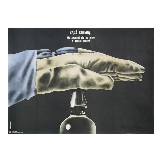 1980s Polish Sobriety Poster, Badz Kolega (Be a Friend! Don't Agree to Drinking While Working) For Sale