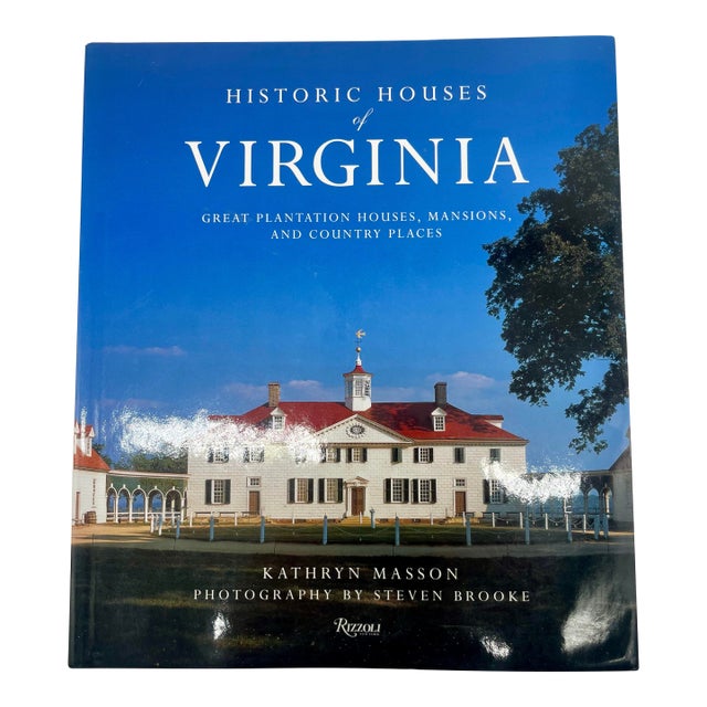 Historic Houses of Virginia, Kathryn Masson, Rizzoli, 2006, First Edirion For Sale