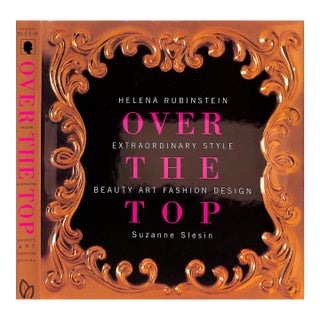 "Helena Rubinstein Over the Top: Extraordinary Style - Beauty Art Fashion Design" 2003 Slesin, Suzanne For Sale