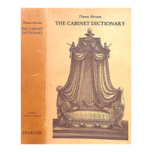 "Thomas Sheraton Cabinet Dictionary: Volume I Abacus - Drawer" 1970 Sheraton, Thomas