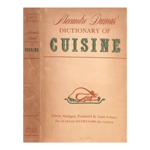"Alexandre Dumas' Dictionary of Cuisine" 1958 Colman, Louis [Edited, Abridged, Translated By]