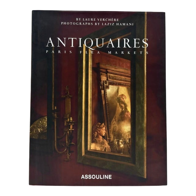 Antiquaires Paris Flea Markets Laure Verchere Assouline 2010 Hardcover Book For Sale