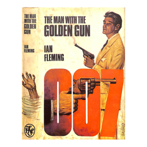 "The Man With the Golden Gun" 1965 Fleming, Ian