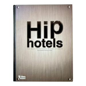 Hip Hotels, Hardbound Architecture Design Book – 2011