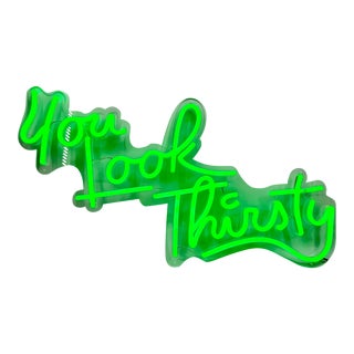 You Look Thirsty Led Neon Bar Sign Green For Sale