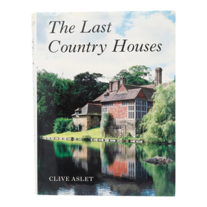 The Last Country Houses by Clive Aslet