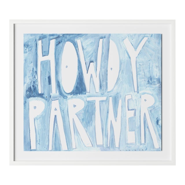 Howdy Partner by Virginia Chamlee in White Frame, Medium Art Print For Sale