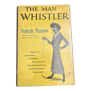 The Man Whistler Book by Hesketh Pearson