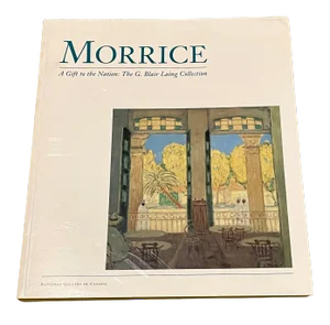 1992 1st Edition “Morrice a Gift to the Nation: The G. Blair Laing Collection” by Charles C. Hill