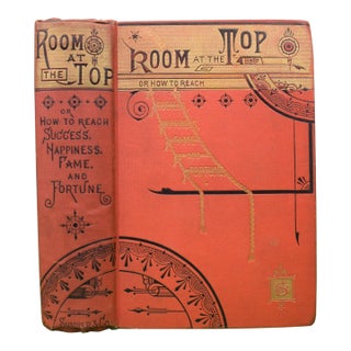 "Room at the Top or How to Reach Success, Happiness, Fame and Fortune" 1883 Craig, A. [Compiled By] For Sale