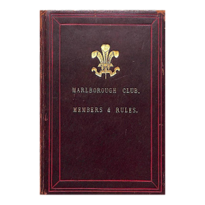 "Marlborough Club Members & Rules a List of the Committees and Members" 1873