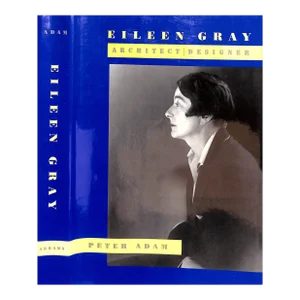 "Eileen Gray Architect/ Designer" 1987 Adam, Peter