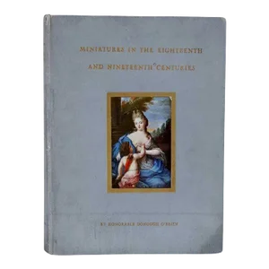 19th Century Miniatures in the Eighteenth & Nineteenth Centuries by Donough O'Brien First Edition Book