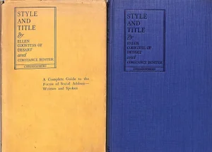 "Style and Title: A Complete Guide to Social Forms of Address" 1925 Countess of Desart, Ellen