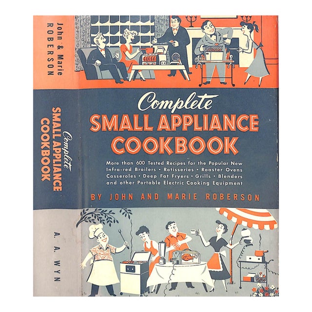 "Complete Small Appliance Cookbook" 1953 Roberson, John and Marie For Sale