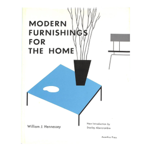 "Modern Furnishings for the Home" 1997 Hennessey, William J.