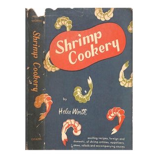 "Shrimp Cookery Over 100 Recipes of Entrees, Appetizers, Stews, Salads" 1952 Worth, Helen For Sale