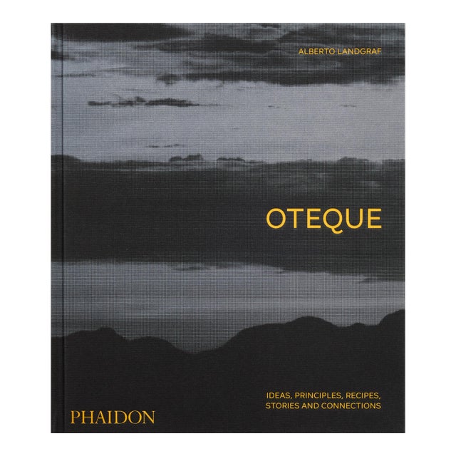 Oteque: Ideas, Principles, Recipes, Stories and Connections [A Cookbook] For Sale