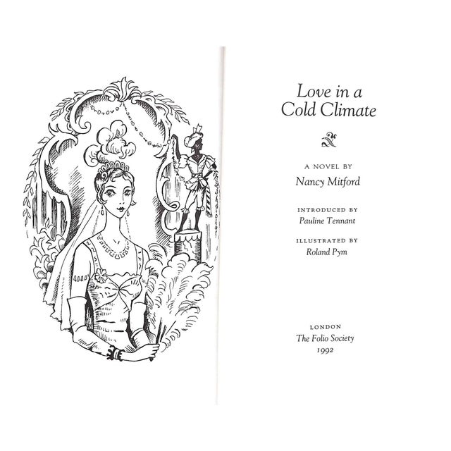 MITFORD, Nancy [242] pp. The Folio Society 1992 8 3/4" x 5 5/8" Illustrated by Roland Pym Love in a Cold Climate is a...